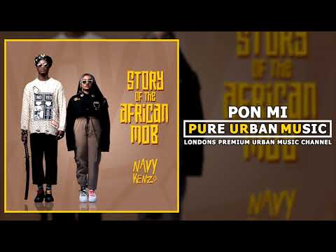 Navy Kenzo ft. Tiggs Da Author - Pon Mi | Pure Urban Music