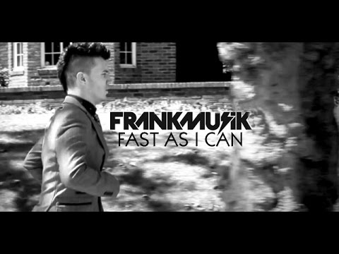 FrankMusik - Fast As I Can