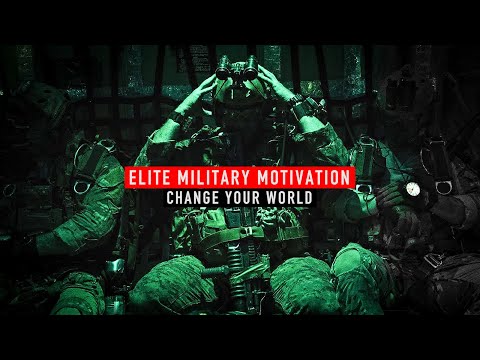 Change Your World - Elite Military Motivation