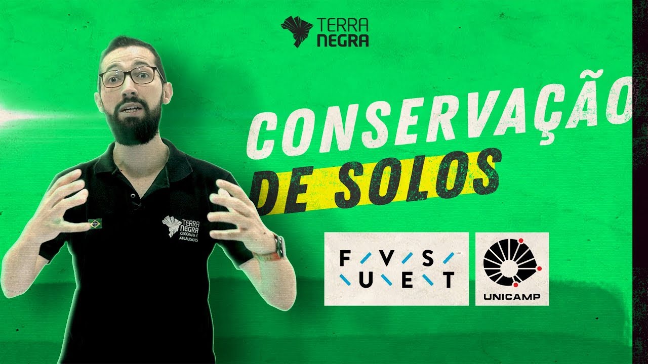 SOLOS, conservação vs. degradação - FUVEST / UNICAMP [#08] | Terra Negra