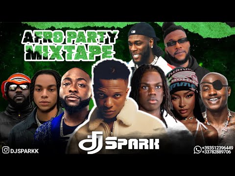 LATEST AUGUST 2025 NAIJA NONSTOP AFRO PARTY MIX{TOP NAIJA HITS MIXTAPE}BY DJ SPARK / #WIZKID #DAVIDO