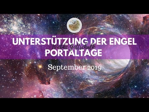 Portaltage - Orakel ✨ Unterstützung der Engel im September 2019