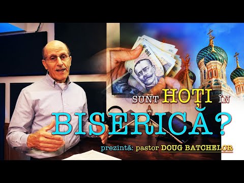 Sunt hoti in biserica? - pastor Doug Batchelor