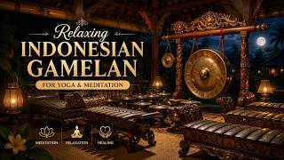 Download lagu Relaxing Indonesian Gamelan for Yoga & Meditation mp3