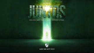 DJ Mog - Juntos (Alex van Alff Remix) Full Version HD