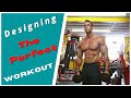 Designing the Perfect Workout!