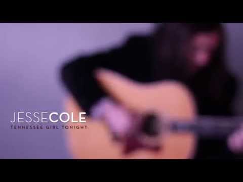 JESSE COLE -  Tennesee Girl Tonight