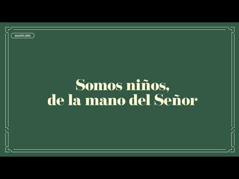 Somos niños, de la mano del Señor - Himnario SUD 2024