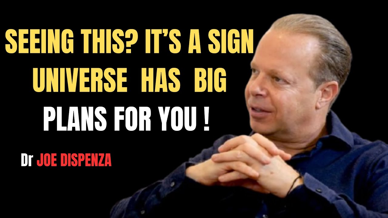YOU Are Seeing This Because You Have A MANIFESTATION Coming To You Quick  Dr Joe Dispenza`s