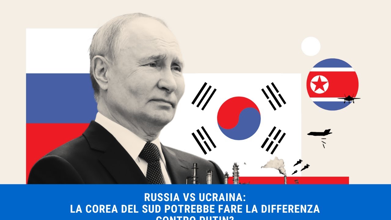RUSSIA VS UCRAINA: La Corea del sud potrebbe fare la differenza contro Putin?