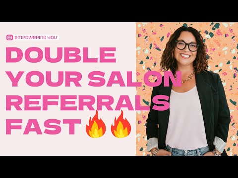 Double Your Salon Spa Referrals in 2024!