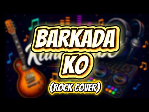 BARKADA KO (ROCK COVER) By Isla Era - KANTOVIBE PH