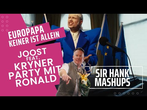 Joost - Europapa - Keiner ist allein - KRYNER PARTY mit Ronald (Sir Hank Mashups)