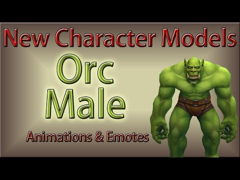New Character Models - Orc Male Emote Animations