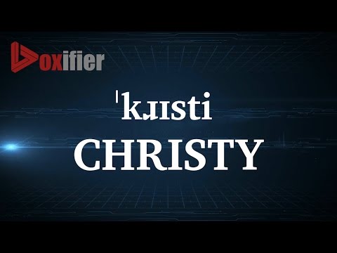 How to Pronunce Christy in English - Voxifier.com