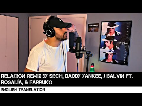 Relación Remix by Sech, Daddy Yankee, J Balvin ft. Rosalía, & Farruko (ENGLISH TRANSLATION)