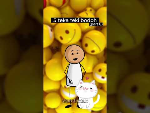 5 teka teki bodoh part 8