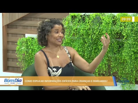 Como explicar informações difíceis para crianças e familiares? 25 01 2022