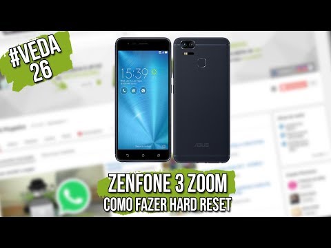 #VEDA 26 - Como Fazer Hard Reset no Zenfone 3 Zoom