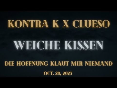 Kontra K feat. Clueso - Weiche Kissen (Lyrics)