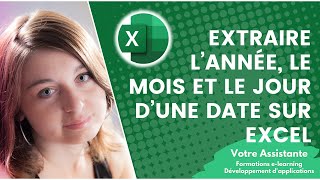 Extraire l’année, le mois et le jour d’une date sur Excel