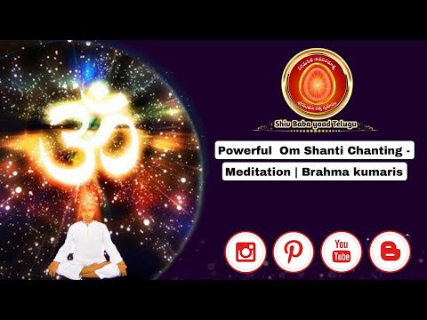Powerful  Om Shanti Chanting - Meditation | Brahma kumaris