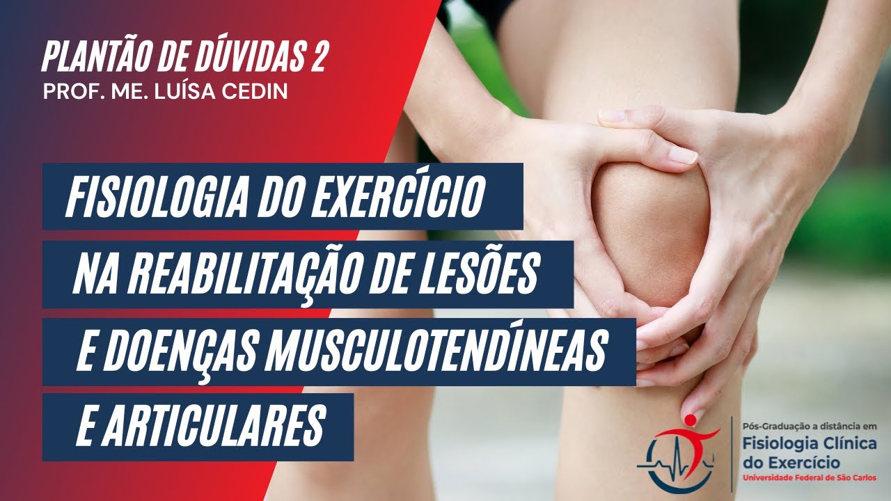 Plantão (16/06/2021): Fisiologia do exercício na reabilitação das lesões e doenças musculotendíneas