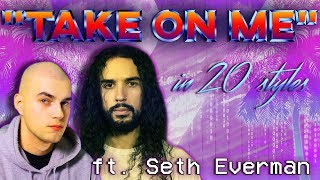 Take On Me in 20 Styles ft. Seth Everman