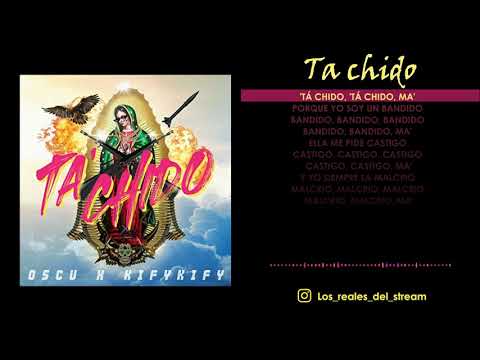 Oscu x KifyKify - Ta Chido lyrics /letra