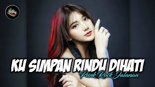 Download lagu DJ Ku Simpan Rindu Dihati (Punk Rock Jalanan) DJ Fullband viral mp3 Download lagu DJ Ku Simpan Rindu Dihati (Punk Rock Jalanan) DJ Fullband viral mp3