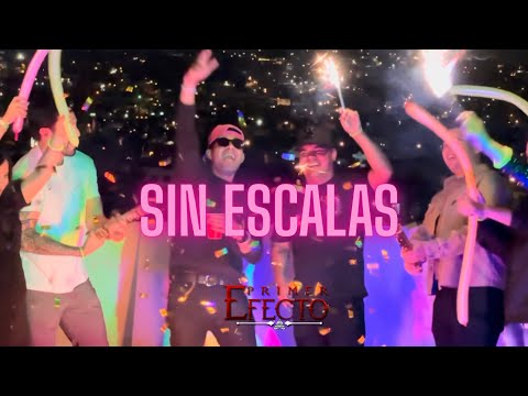 Sin Escalas - Primer Efecto