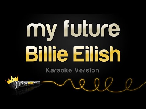 Billie Eilish – my future (Karaoke Version)