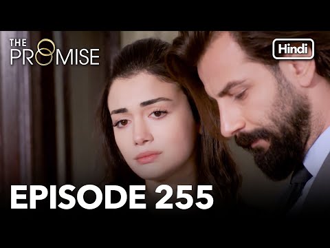 The Promise Episode 255 (Hindi Dubbed)