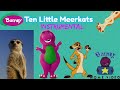 Barney Ten Little Meerkats Instrumental