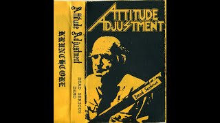 Attitude Adjustment (US) - Dead Serious (Demo) 1985