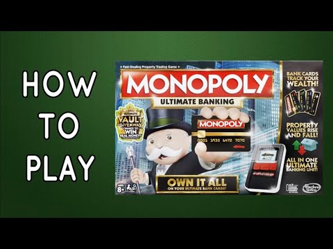 How To Play Monopoly Ultimate Banking