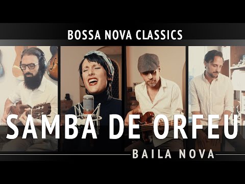 Baila Nova - Samba de Orfeu - (Bossa Nova Classics)