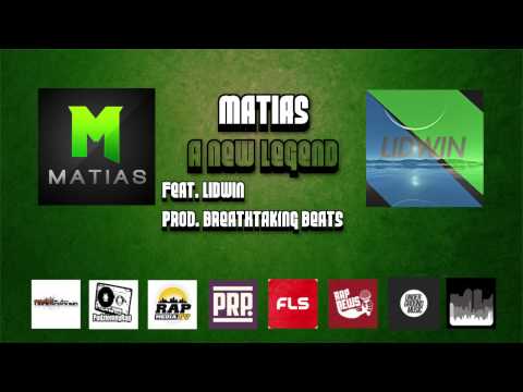 Matias - A New Legend Feat. Lidwin Prod. Breathtaking Beats