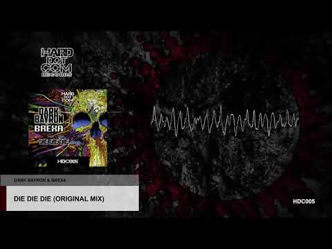 Dark Bayron & Brexa - Die Die Die (PREVIEW)