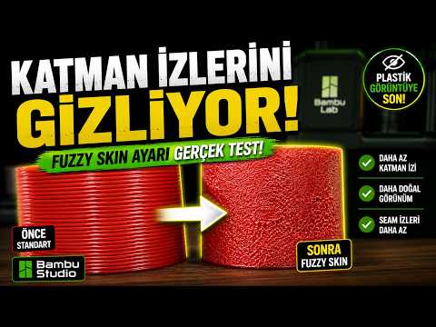 Katman İzi Olmadan Baskı Alınır mı? Fuzzy Skin Gerçekten İşe Yarıyor mu?