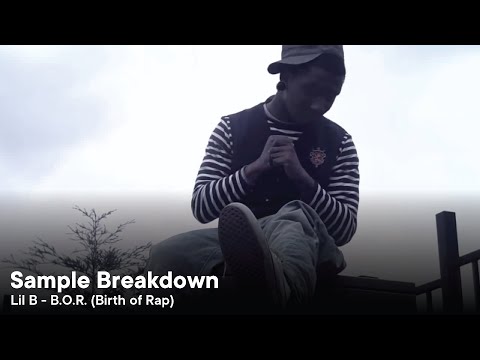 Sample Breakdown - B.O.R. (Birth of Rap) by Lil B