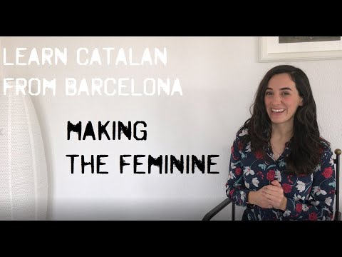 Learn Catalan: how to make feminine nouns