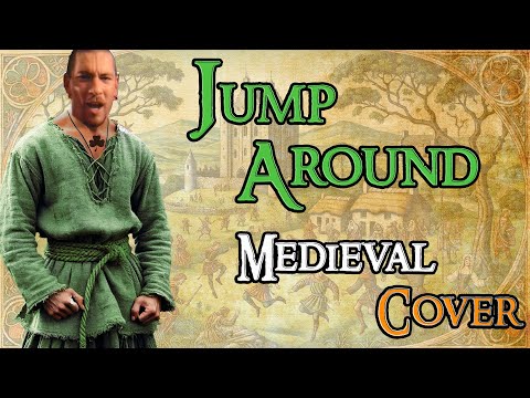 Bardcore Jump Around Medieval Parody Cover Takes on House Of Pain