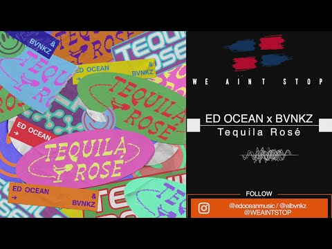 Ed Ocean, BVNKZ - Tequila Rose