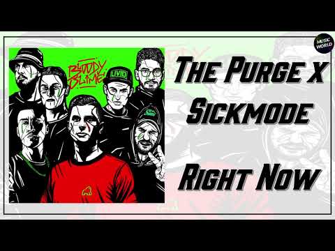 The Purge x Sickmode - Right Now
