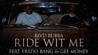 BlvdBubba f/ Fredo Bang &amp; Dareal Geemoney- ride wit me