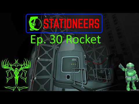 Stationeers Ep. 30 Rocket