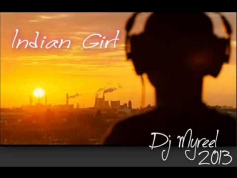 Dj Myreel - Indian Girl  2013