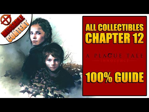A Plague Tale: Innocence All Collectibles (CHAPTER 12: ALL THAT REMAINS)