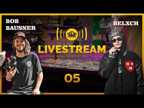 LIVE sk8shop #05 - Bob Bausner a Belxch 😎